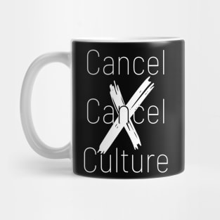 Cancel Cancel Culture Mug